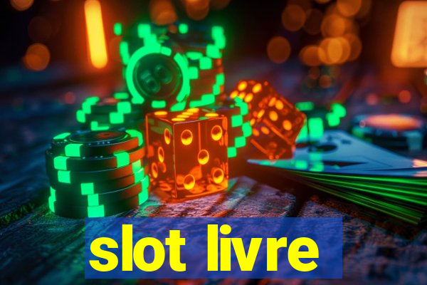 slot livre