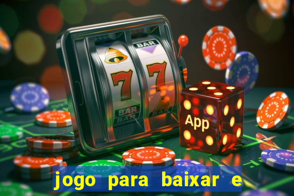 jogo para baixar e ganhar dinheiro