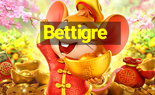 Bettigre