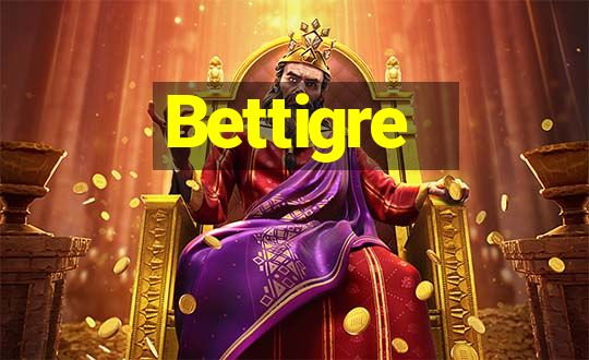 Bettigre