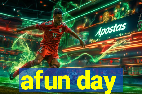 afun day