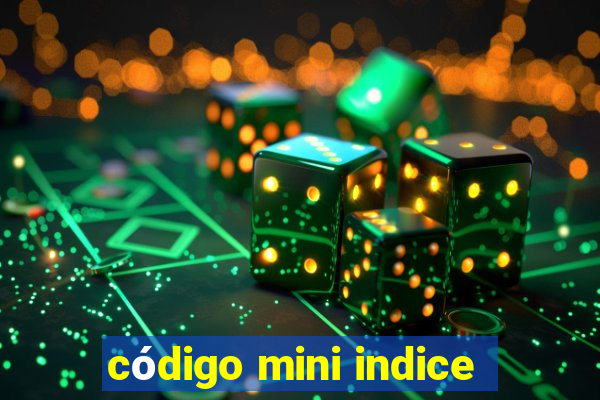 código mini indice