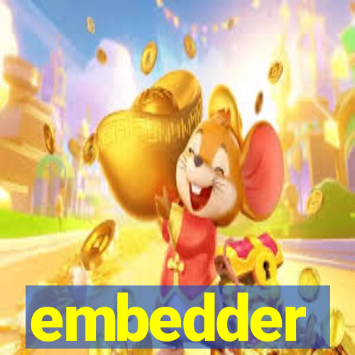 embedder