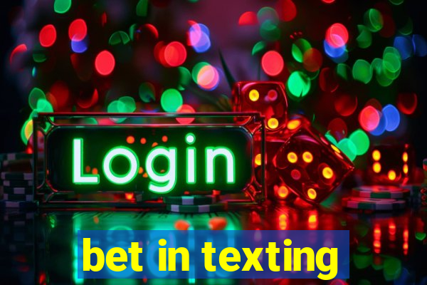 bet in texting