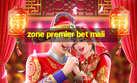 zone premier bet mali