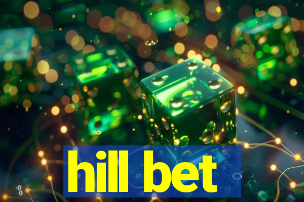 hill bet