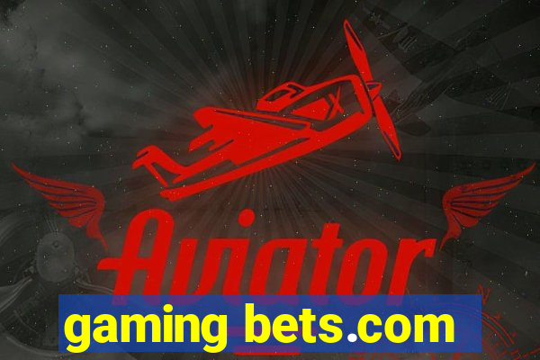 gaming bets.com