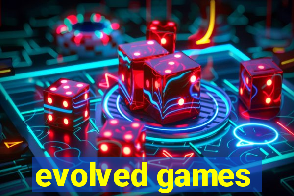 evolved games