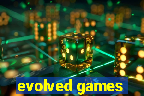 evolved games