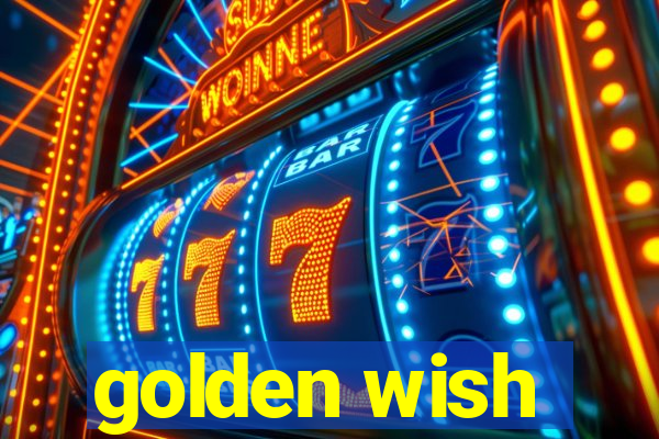 golden wish