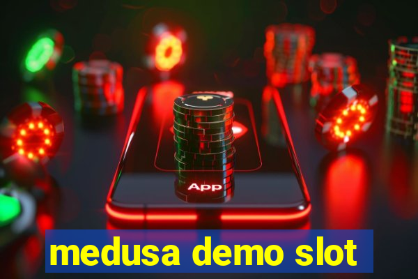 medusa demo slot