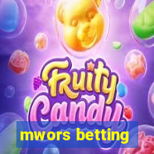 mwors betting