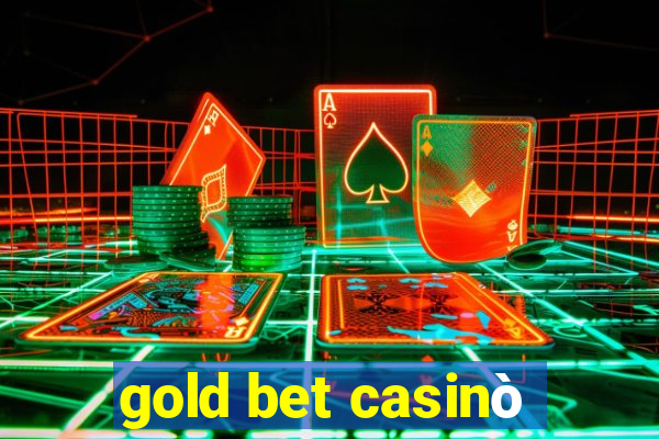 gold bet casinò