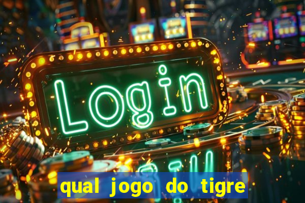 qual jogo do tigre ta pagando agora