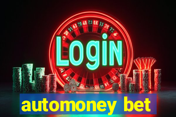 automoney bet