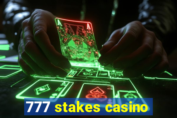 777 stakes casino