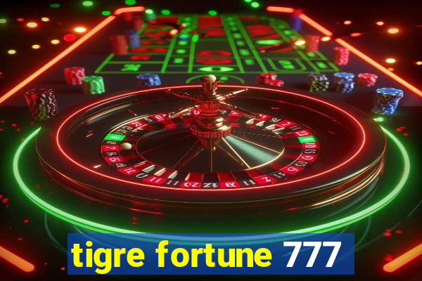 tigre fortune 777