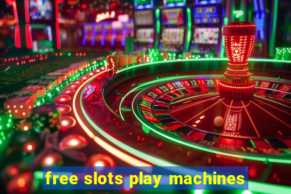 free slots play machines