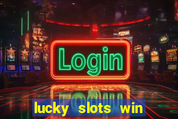 lucky slots win real cash gcash