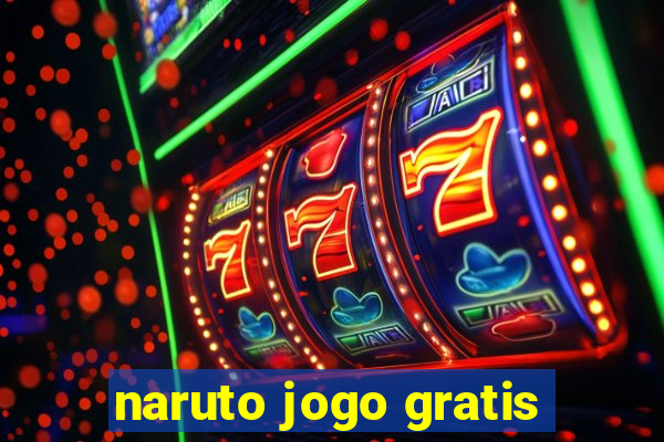 naruto jogo gratis