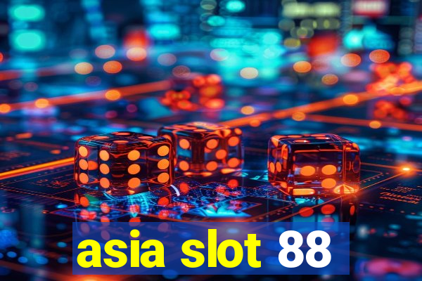 asia slot 88