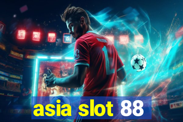 asia slot 88