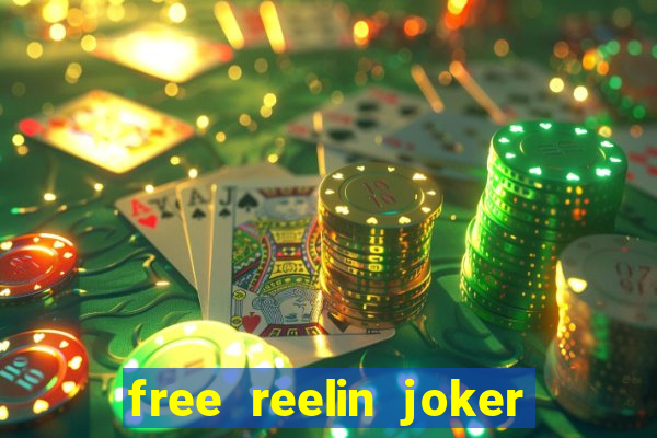 free reelin joker 1000 slot free play