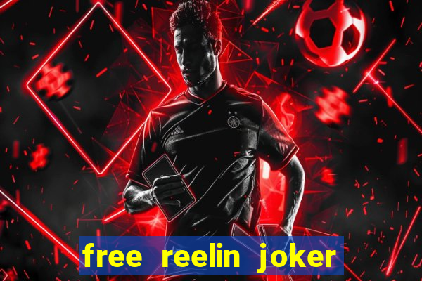 free reelin joker 1000 slot free play