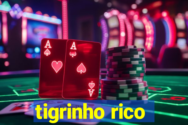 tigrinho rico