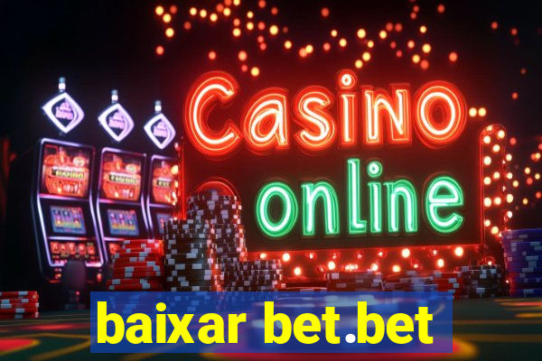 baixar bet.bet