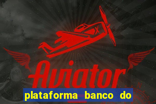 plataforma banco do brasil 777 bet