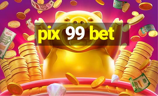 pix 99 bet