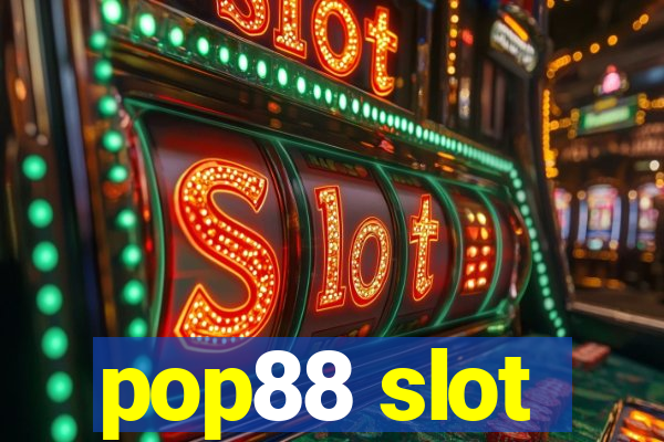 pop88 slot