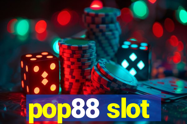 pop88 slot