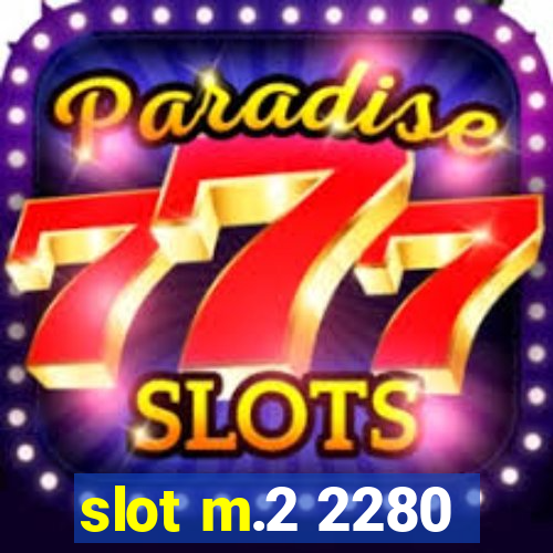 slot m.2 2280