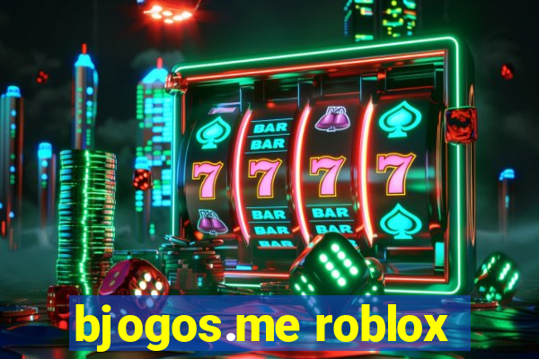 bjogos.me roblox