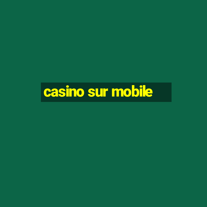 casino sur mobile