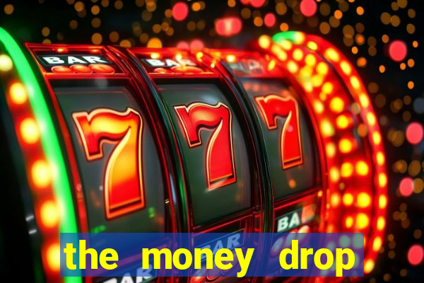 the money drop live casino