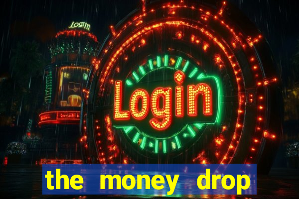 the money drop live casino