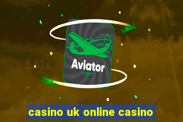 casino uk online casino