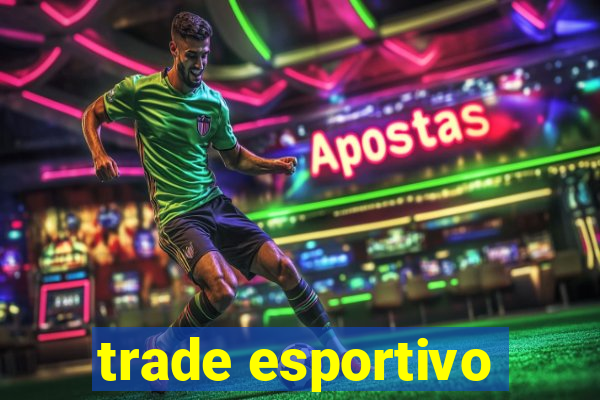 trade esportivo