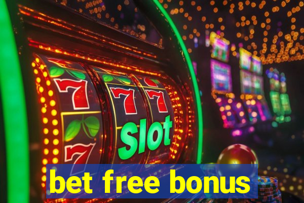 bet free bonus