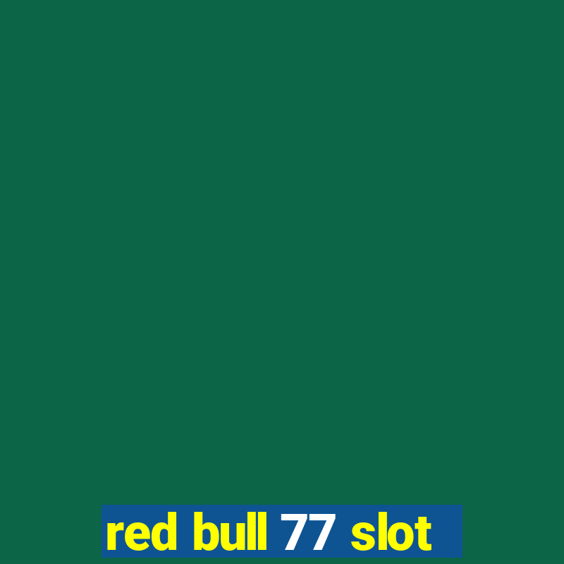 red bull 77 slot