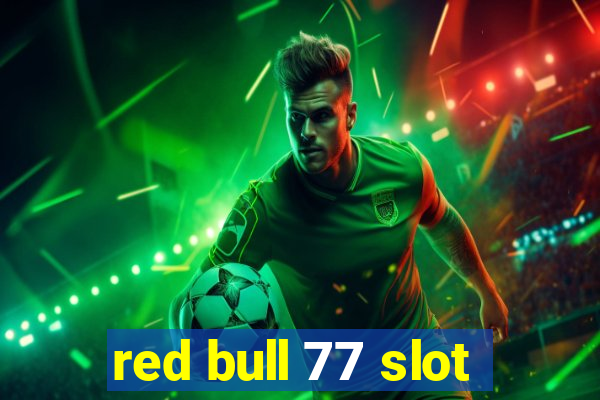 red bull 77 slot