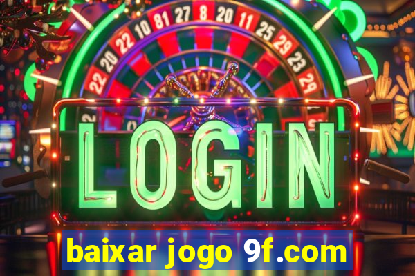 baixar jogo 9f.com