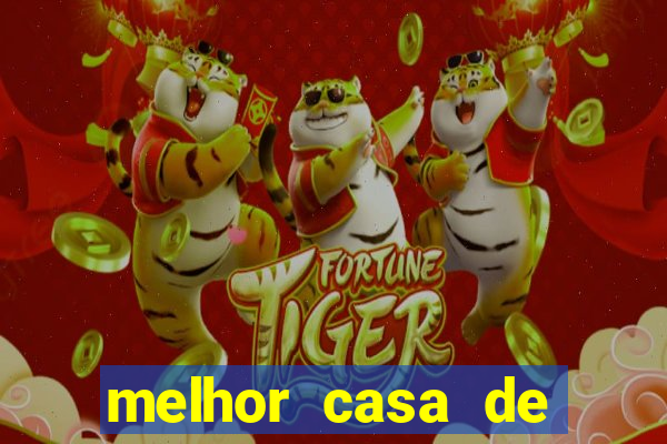 melhor casa de aposta para jogar fortune tiger