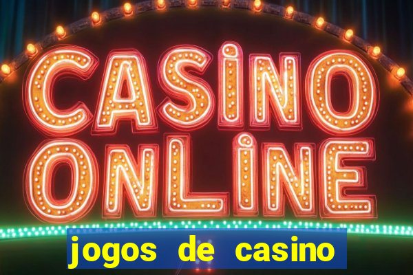 jogos de casino caca niqueis