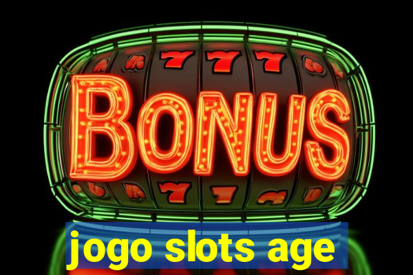 jogo slots age