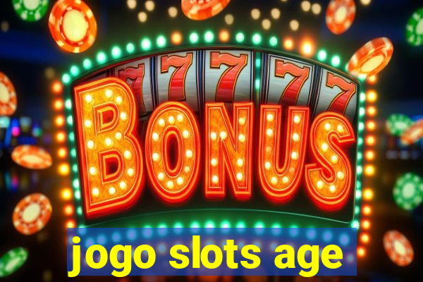 jogo slots age