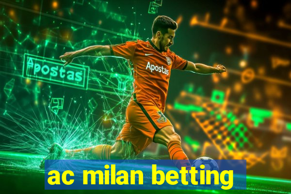 ac milan betting